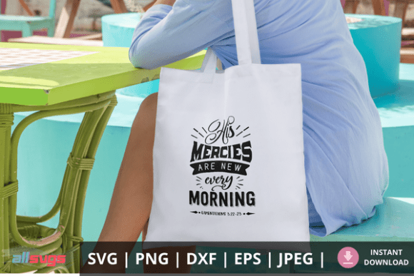 His Mercies Are New Every Day SVG: A Source of Hope and Inspiration