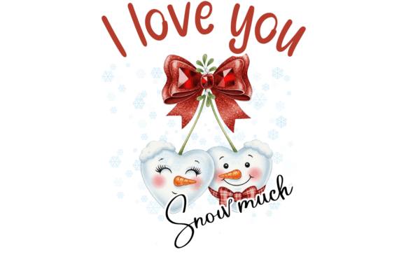 I Love You Snow Much – Cute Winter Png